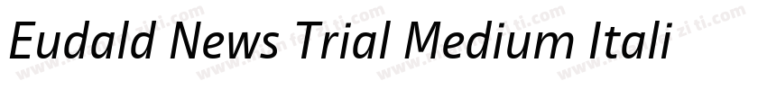 Eudald News Trial Medium Italic字体转换